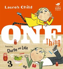 Charlie and Lola: One Thing (eBook, ePUB) - Child, Lauren