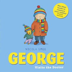 George Visits the Doctor (eBook, ePUB) - Smee, Nicola George Visits the Doctor (eBook, ePUB) - Smee, Nicola