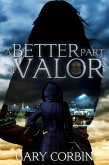 A Better Part of Valor (Valorie Dawes Thrillers, #3) (eBook, ePUB)