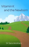 Vitamin K and the Newborn (eBook, ePUB)