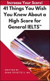 41 Things You Wish You Knew About a High Score for General IELTS(TM) (eBook, ePUB)