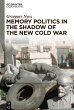Memory Politics in the Shadow of the... - Bild 1