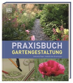 Praxisbuch Gartengestaltung - Pape, Gabriella;Groeningen, Isabelle van