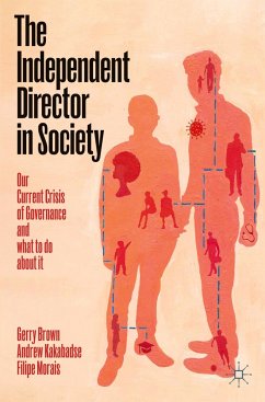 The Independent Director in Society - Brown, Gerry;Kakabadse, Andrew;Morais, Filipe