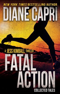 Fatal Action: Jess Kimball Thrillers Collection (eBook, ePUB) - Capri, Diane