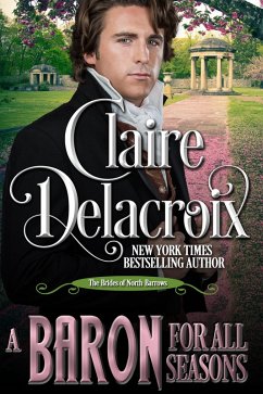 A Baron for All Seasons (The Brides of North Barrows, #3) (eBook, ePUB) - Delacroix, Claire