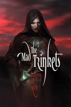 The Mad Trinkets (eBook, ePUB) - Kirk, Cameron Scott