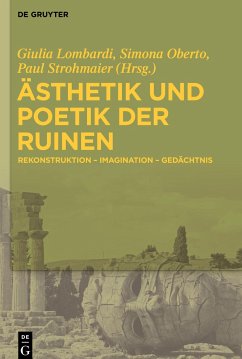 Ästhetik und Poetik der Ruinen