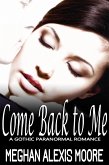 Come Back to Me (A Gothic Paranormal Romance) (eBook, ePUB)