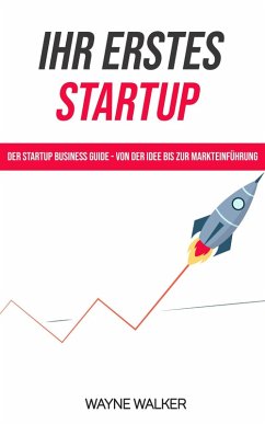 Ihr erstes Startup (eBook, ePUB) - Walker, Wayne