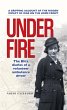 Under Fire: The Blitz Diaries of a... - Bild 1
