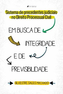 Sistema de precedentes judiciais no Direito Processual Civil (eBook, ePUB) - Machado, Silvestre Sales