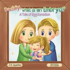 Daddy, What Is An Embryo? (eBook, ePUB) - Quarles, J. D.