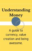 Understanding Money (eBook, ePUB) Understanding Money (eBook, ePUB)