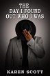 The Day I Found Out Who I Was (eBook,... - Bild 1