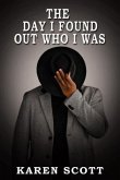 The Day I Found Out Who I Was (eBook, ePUB) The Day I Found Out Who I Was (eBook, ePUB)