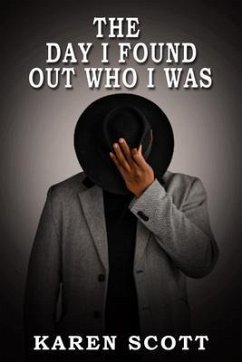 The Day I Found Out Who I Was (eBook, ePUB) - Scott, Karen