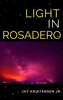 Light in Rosadero (eBook, ePUB) - Kristensen, Jay