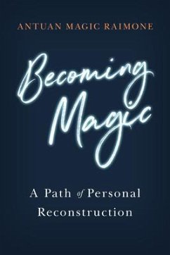 Becoming Magic (eBook, ePUB) - Raimone, Antuan Magic