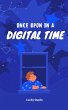Once Upon A Digital Time (Digital... - Bild 1