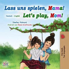 Cover Lass uns spielen, Mama! Let's Play, Mom! (German English Bilingual Collection) (eBook, ePUB)