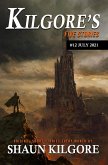 Kilgore's Five Stories #12: July 2021 (eBook, ePUB) Kilgore's Five Stories #12: July 2021 (eBook, ePUB)