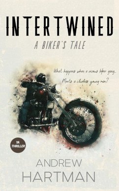 Intertwined: A Biker's Tale (eBook, ePUB) - Hartman, Andrew