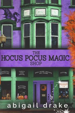 The Hocus Pocus Magic Shop (The South Side Stories, #2) (eBook, ePUB) - Drake, Abigail