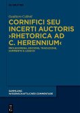 Cornifici seu Incerti Auctoris >Rhetorica ad C. Herennium< (eBook, PDF)