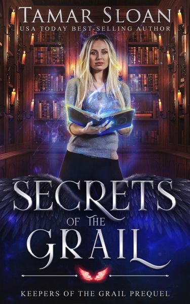 Secrets of the Grail (Keepers of the Grail, #0) (eBook, ePUB)