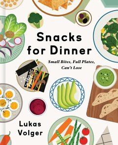 Snacks for Dinner (eBook, ePUB) - Volger, Lukas