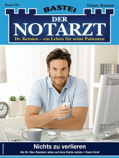 Nichts zu verlieren / Der Notarzt Bd.403 (eBook, ePUB) - Graf, Karin