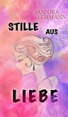 Stille aus Liebe (eBook, ePUB)