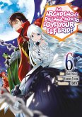 An Archdemon's Dilemma: How to Love Your Elf Bride (Manga) Volume 6 (eBook, ePUB) An Archdemon's Dilemma: How to Love Your Elf Bride (Manga) Volume 6 (eBook, ePUB)