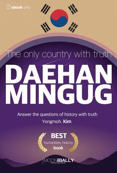 The Only Country with Truth - Daehanmingug (eBook, ePUB) - Kim, Yongmoh