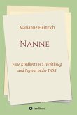 Nanne - Eine Kindheit im 2. Weltkrieg und Jugend in der DDR (eBook, ePUB)