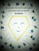 H a r m o n y (Rhymin Simon The Story Telling Diamond ADVANCED READING FOR CHILDREN, #7) (eBook, ePUB) H a r m o n y (Rhymin Simon The Story Telling Diamond ADVANCED READING FOR CHILDREN, #7) (eBook, ePUB)