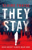 They Stay: A Haunting Paranormal Ghost Thriller (They Stay Series Book 1) (eBook, ePUB)