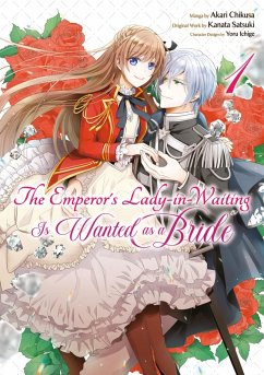 Cover The Emperor's Lady-in-Waiting Is Wanted as a Bride (Manga) Volume 1 (eBook, ePUB)