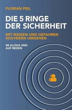 Die 5 Ringe der Sicherheit (eBook, ePUB) - Peil, Florian