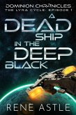A Dead Ship in the Deep Black (The Lyra Cycle, #1) (eBook, ePUB)