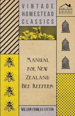 Manual for New Zealand Bee Keepers (eBook, ePUB) - Cotton, William Charles