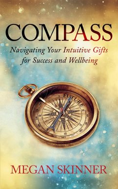 Cover Compass: Navigating Your Intuitive Gifts for Success and Wellbeing (eBook, ePUB)