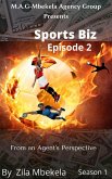 Sports Biz: From an Agent's Perspective- Episode 2 (SPORTS BIZ: From an Agent's Perspective- Season 1, #2) (eBook, ePUB)