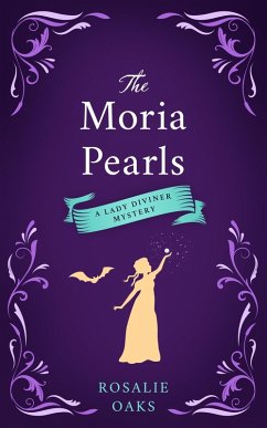 The Moria Pearls (Lady Diviner, #2) (eBook, ePUB) - Oaks, Rosalie