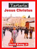 Tartaria - Jesus Christus (eBook, ePUB)
