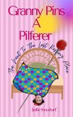 Granny Pins A Pilferer (Fuchsia, Minnesota Series, #5) (eBook, ePUB) Granny Pins A Pilferer (Fuchsia, Minnesota Series, #5) (eBook, ePUB)