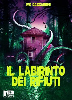 Il labirinto dei rifiuti (eBook, ePUB) - Gazzarrini, Ivo