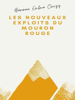 Les Nouveaux Exploits du Mouron rouge (eBook, ePUB)