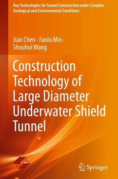 Construction Technology of Large Diameter Underwater Shield Tunnel - Chen, Jian;Min, Fanlu